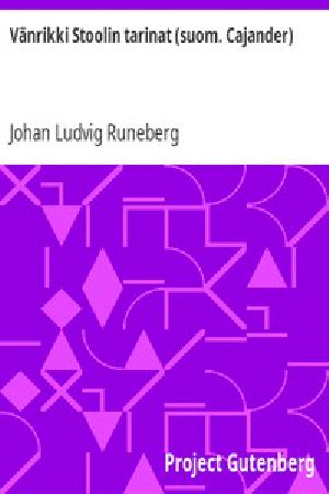 [Gutenberg 12688] • Vänrikki Stoolin tarinat (suom. Cajander)